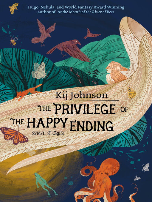 Title details for The Privilege of the Happy Ending by Kij Johnson - Available